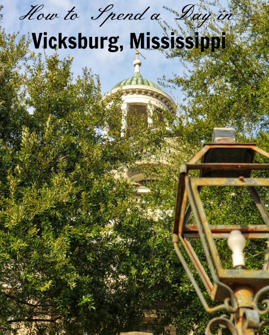 How to Spend a Day in Vicksburg, Mississippi